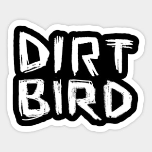 Dirtbird Dublin Irish Slang Dirt Bird Sticker